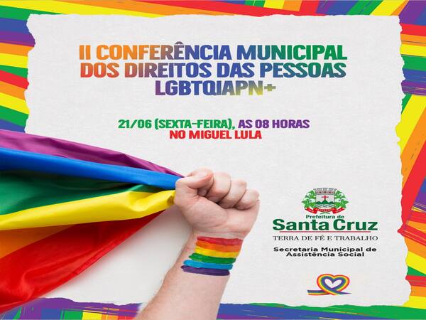 II CONFERÊNCIA MUNICIPAL DOS DIREITOS DAS PESSOAS LGBTQIAPN+